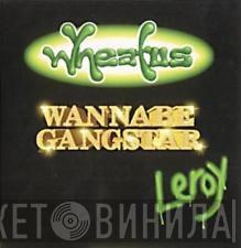  Wheatus  - Wannabe Gangster / Leroy