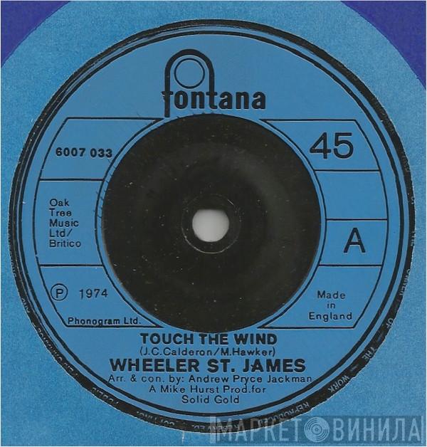 Wheeler St. James - Touch The Wind