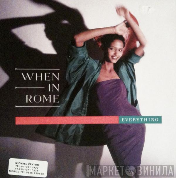 When In Rome - Everything