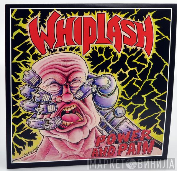  Whiplash   - Power And Pain