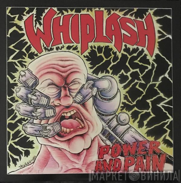  Whiplash   - Power And Pain