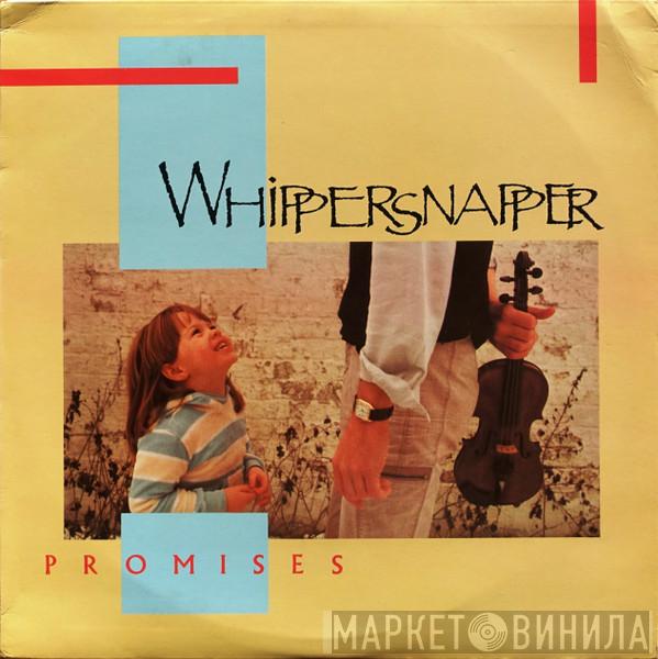  Whippersnapper   - Promises