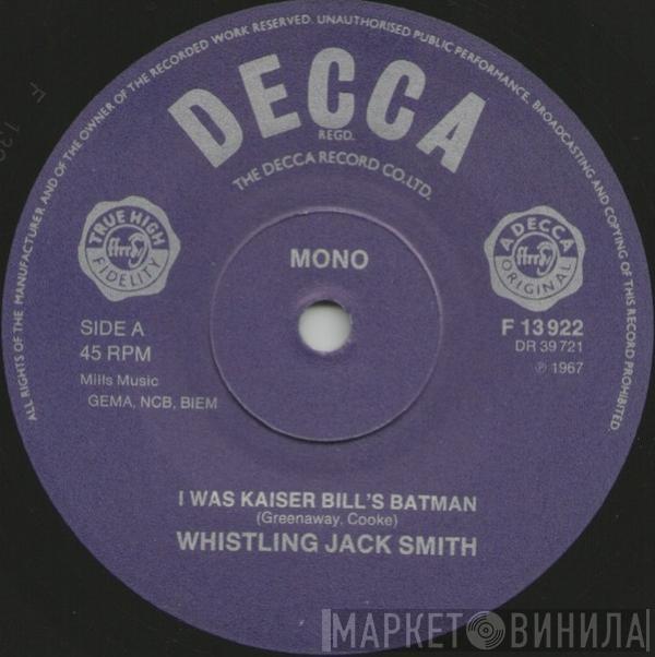 Whistling Jack Smith - I Was Kaiser Bill's Batman