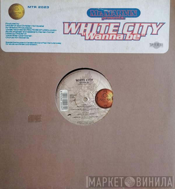White City - Wanna Be
