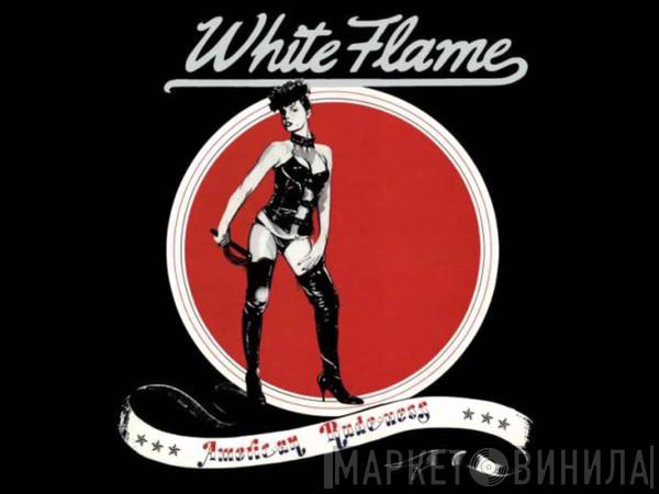  White Flame   - American Rudeness