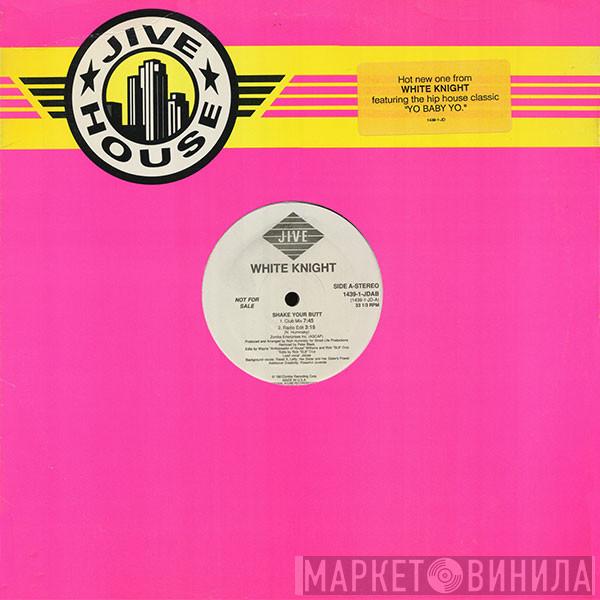  White Knight  - Shake Your Butt / Yo Baby Yo