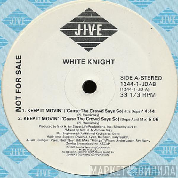  White Knight  - Keep It Movin' ('Cause The Crowd Says So)