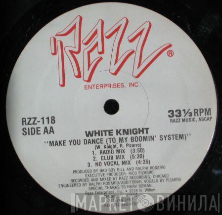  White Knight  - Make You Dance (To My Boomin' System)