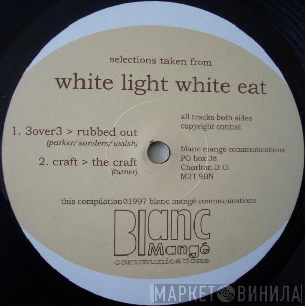  - White Light White Eat