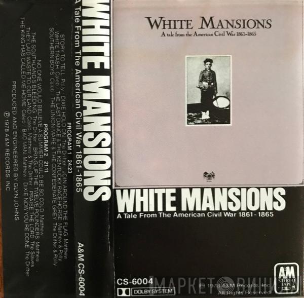  - White Mansions - A Tale From The American Civil War 1861-1865