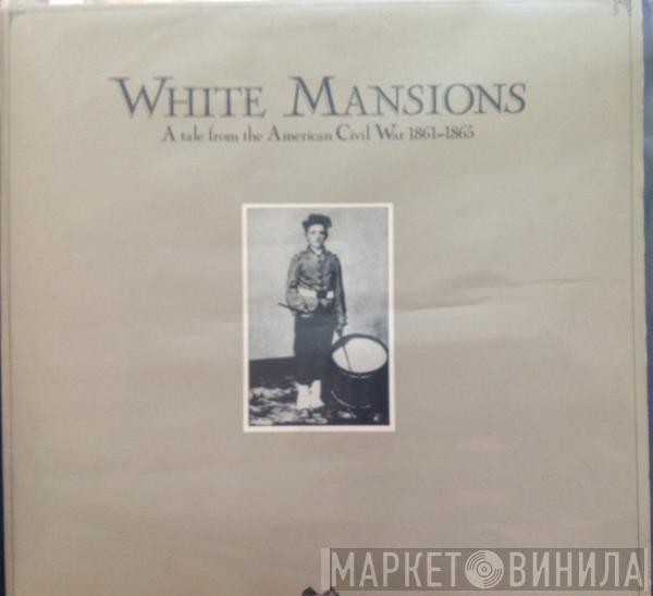  - White Mansions - A Tale From The American Civil War 1861-1865