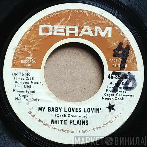  White Plains  - My Baby Loves Lovin' / Show Me Your Hand