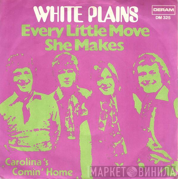  White Plains  - Every Little Move She Makes