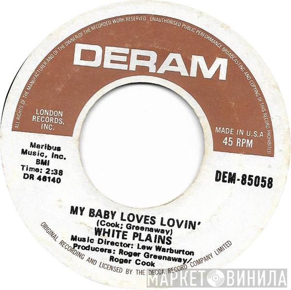  White Plains  - My Baby Loves Lovin'