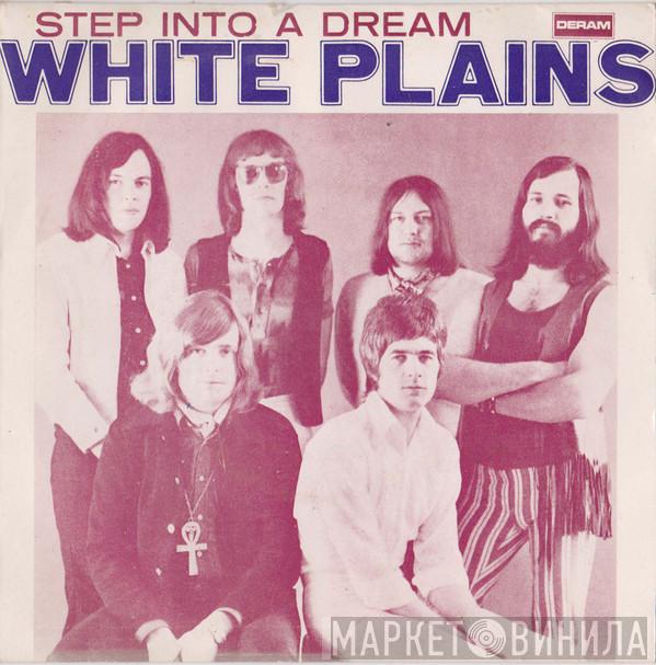  White Plains  - Step Into A Dream