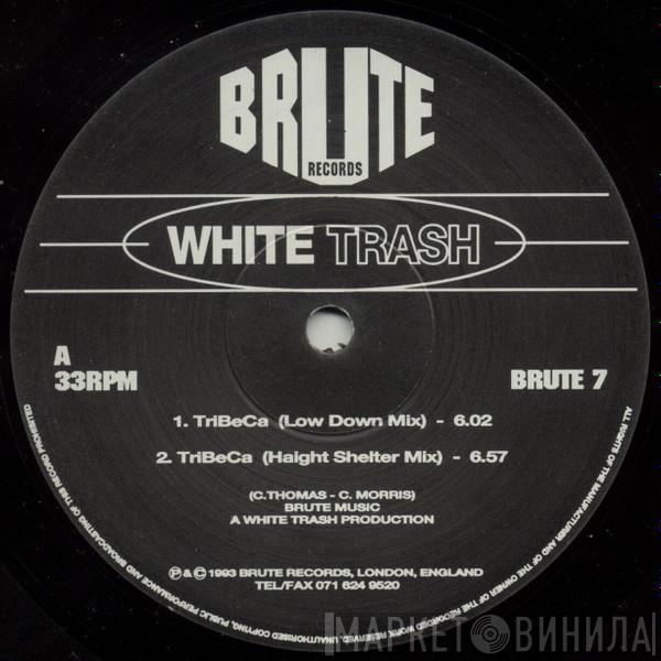 White Trash - TriBeCa