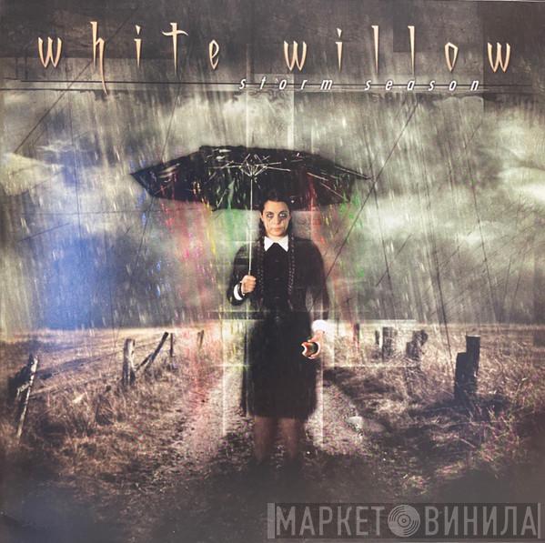 White Willow - Storm Season