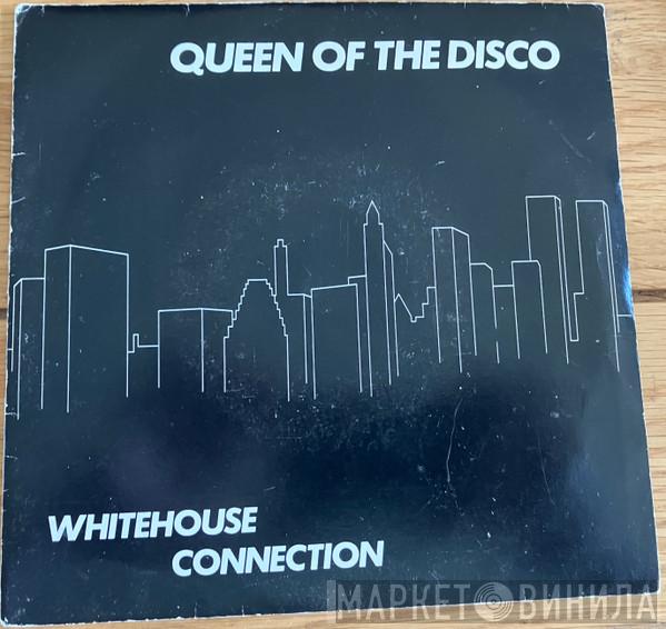 Whitehouse Connection - Queen Of The Disco