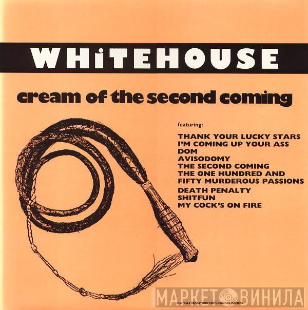  Whitehouse  - Cream Of The Second Coming