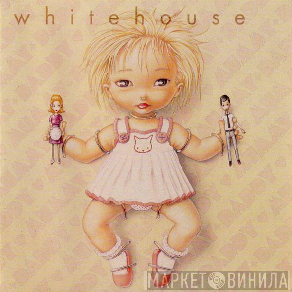  Whitehouse  - Mummy And Daddy