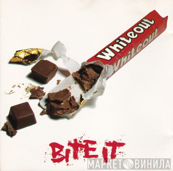 Whiteout  - Bite It