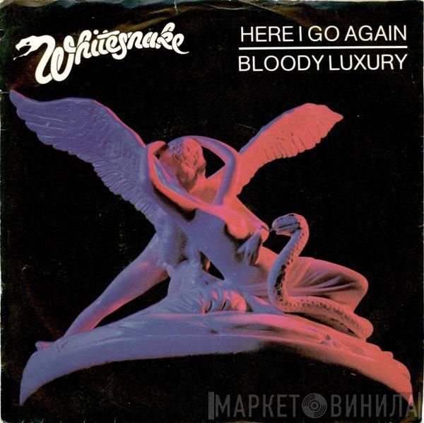 Whitesnake  - Here I Go Again / Bloody Luxury