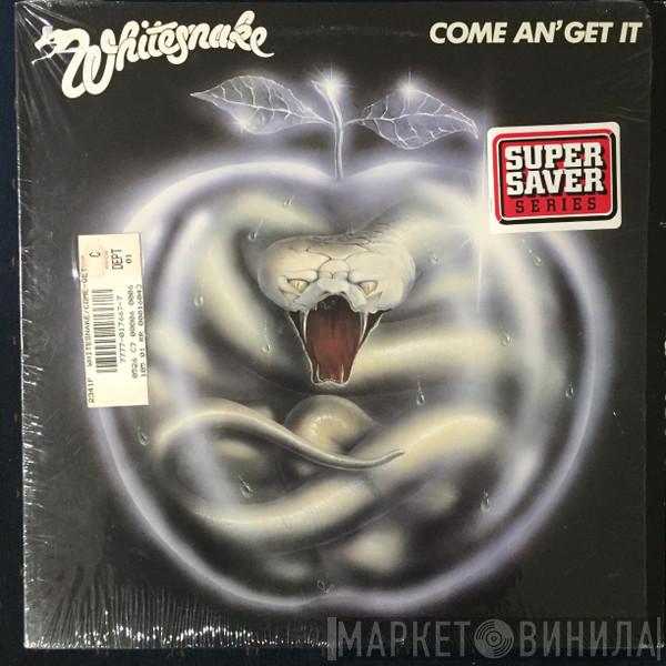  Whitesnake  - Come An’ Get It