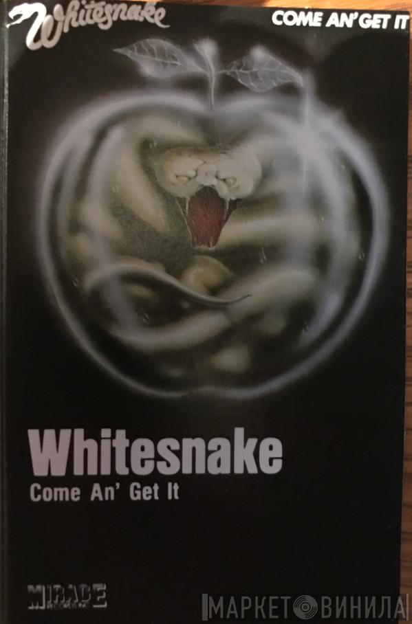  Whitesnake  - Come An' Get It