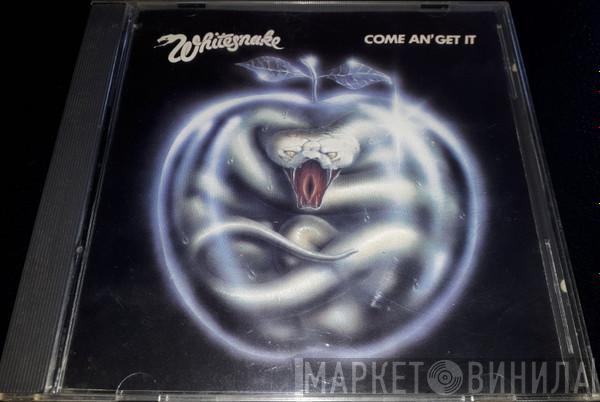  Whitesnake  - Come An' Get It