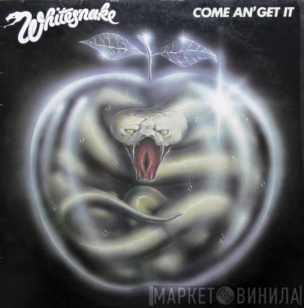  Whitesnake  - Come An' Get It