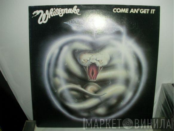  Whitesnake  - Come An' Get It