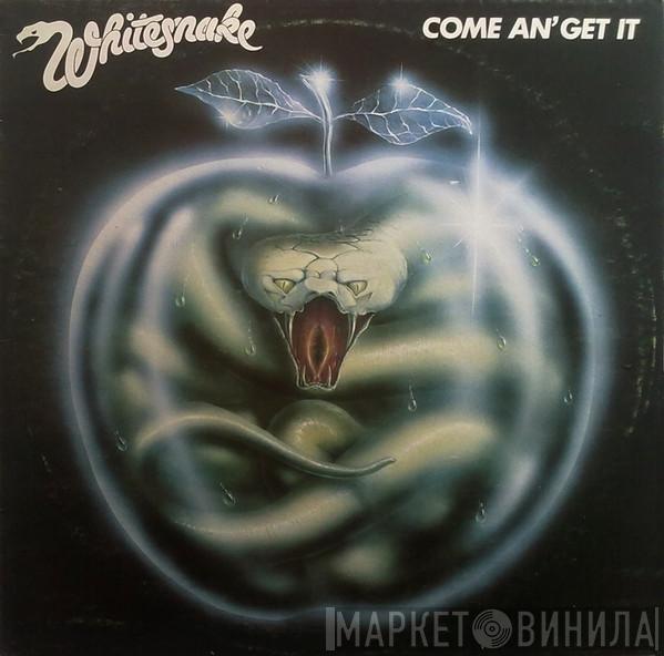  Whitesnake  - Come An' Get It