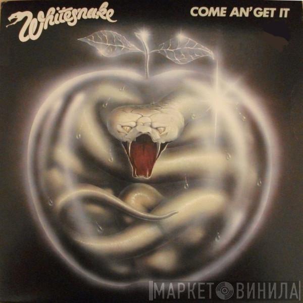  Whitesnake  - Come An' Get It