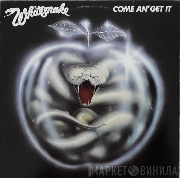  Whitesnake  - Come An' Get It