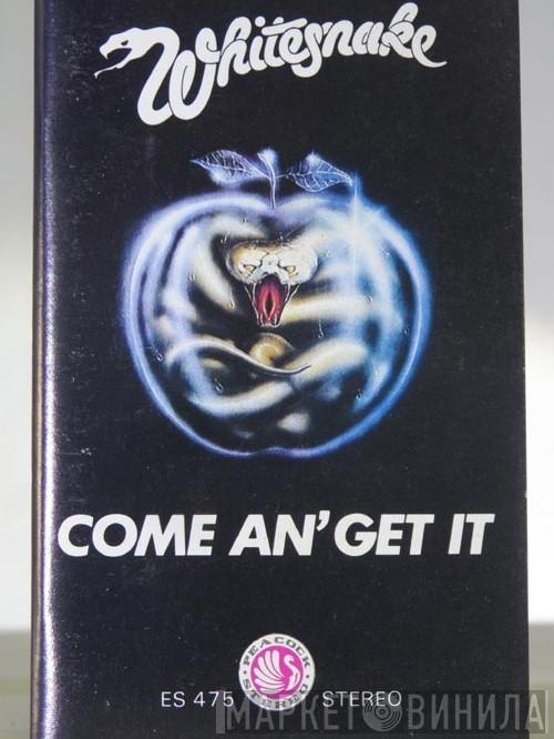  Whitesnake  - Come An' Get It