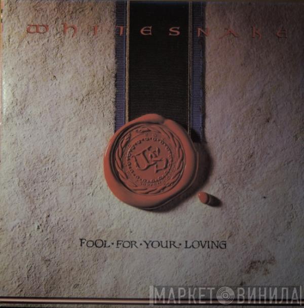  Whitesnake  - Fool For Your Loving