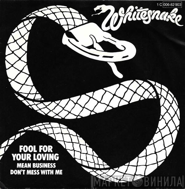  Whitesnake  - Fool For Your Loving
