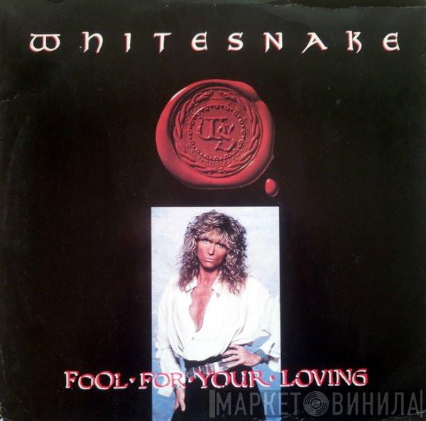 Whitesnake - Fool For Your Loving