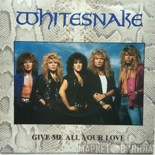  Whitesnake  - Give Me All Your Love