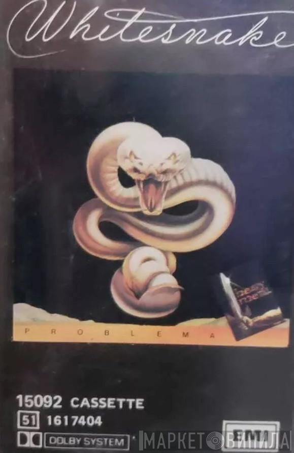  Whitesnake  - Problema