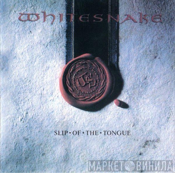  Whitesnake  - Slip Of The Tongue