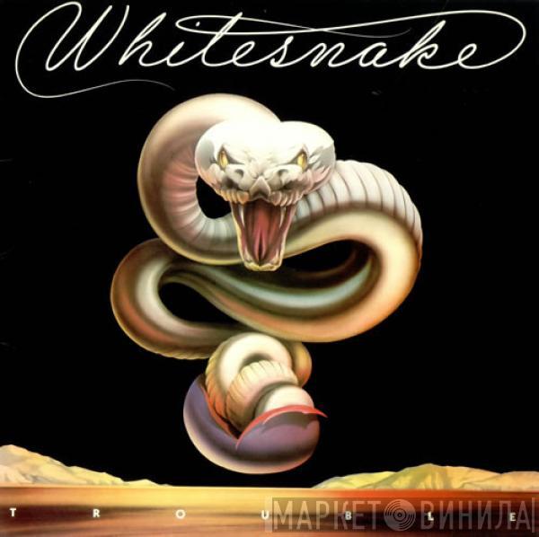  Whitesnake  - Trouble
