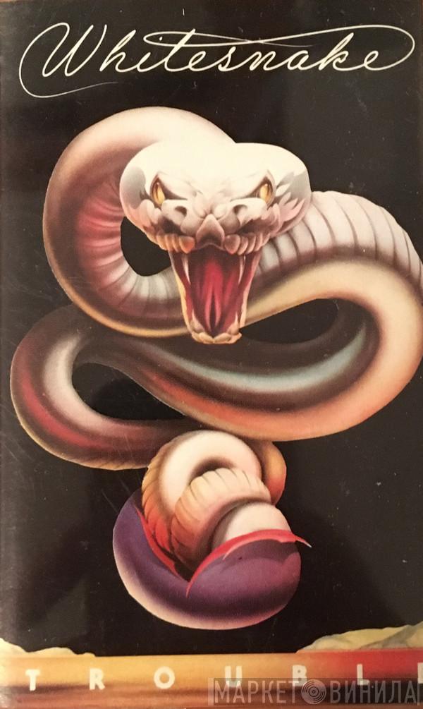  Whitesnake  - Trouble