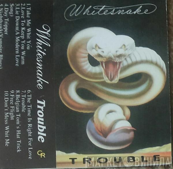  Whitesnake  - Trouble