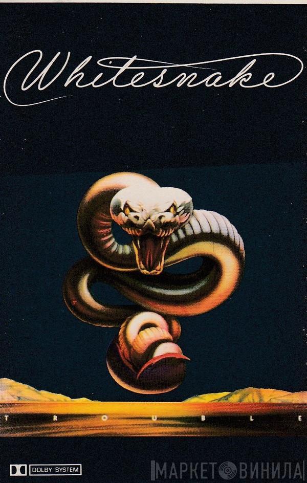  Whitesnake  - Trouble