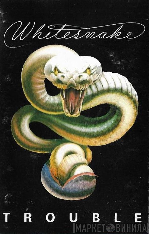 Whitesnake - Trouble