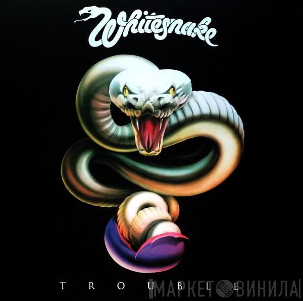  Whitesnake  - Trouble