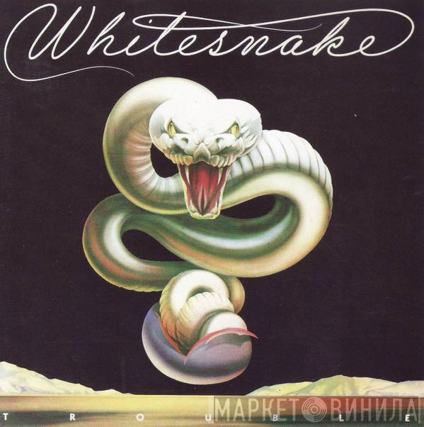  Whitesnake  - Trouble