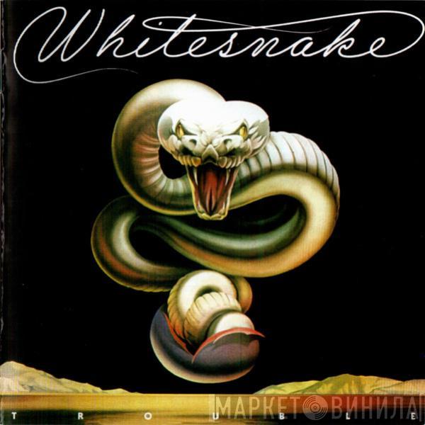  Whitesnake  - Trouble