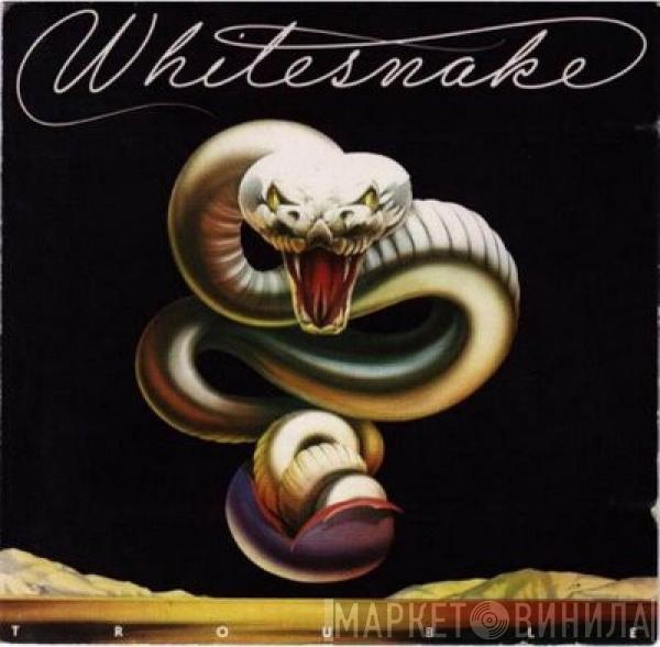  Whitesnake  - Trouble